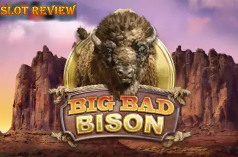 Big Bad Bison Slot Review